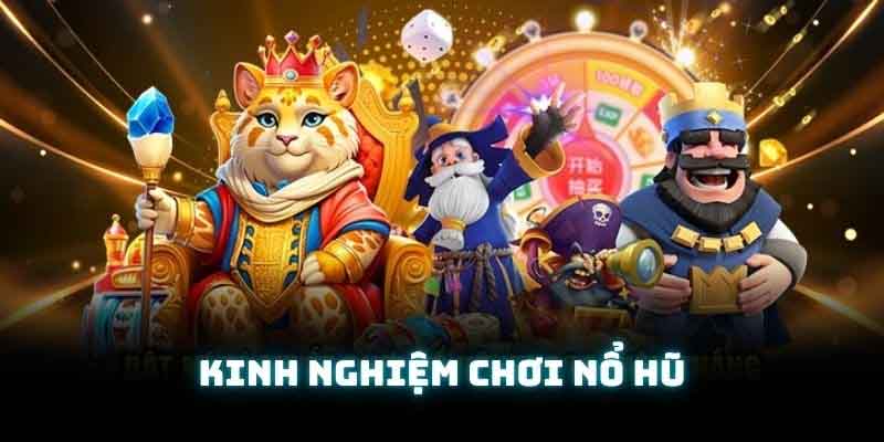Chiến Lược Chơi Nổ Hũ Cực Hiệu Quả
