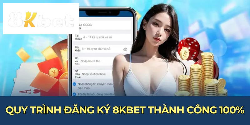 Hướng dẫn chi tiết cách đăng ký 8kbet